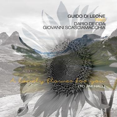 Guido Di Leone Trio A Lonely Flower For You (to Jim Hall) CD | 