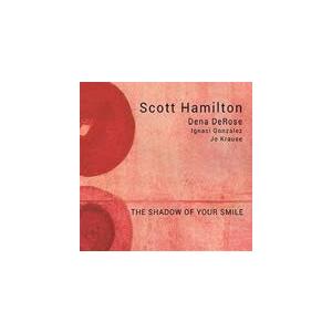 Scott Hamilton The Shadow Of Your Smile CD | 