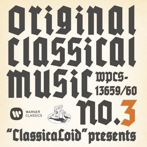 Various Artists ""ClassicaLoid"" presents ORIGINAL CLASSICAL MUSIC No.3 CD | 