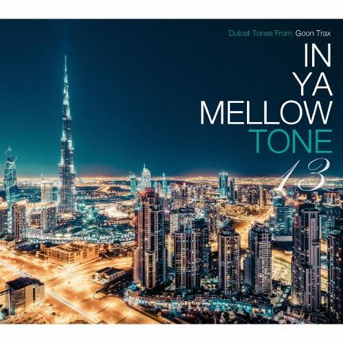 Various Artists IN YA MELLOW TONE 13 CD : タワーレコード Yahoo!店