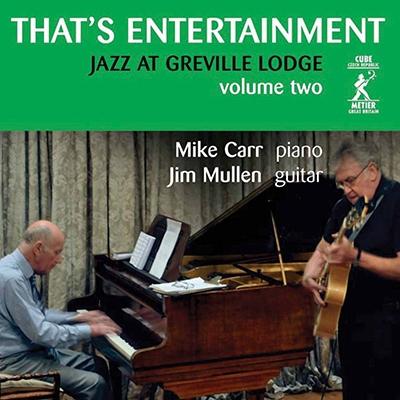 Mike Carr That's Entertainment: Jazz at Greville Lodge Volume Two CD | 