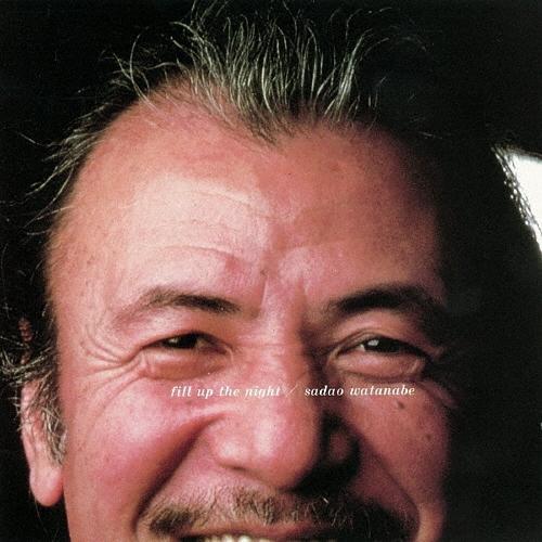 渡辺貞夫 フィル・アップ・ザ・ナイト＜限定廉価盤＞ SHM-CD（Yahoo!・タワーレコード Yahoo!店）