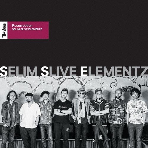 Selim Slive Elementz Resurrection(復活) UHQCD | 
