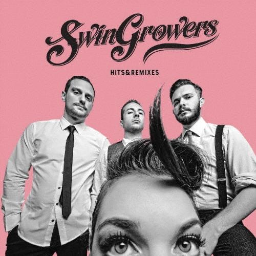 Swingrowers ヒッツ&リミキシーズ CD | 