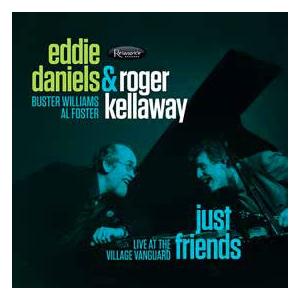 Eddie Daniels Just Friends: Live at the Village Vanguard＜限定盤＞ CD | 