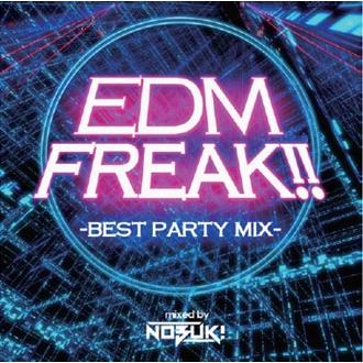 Various Artists EDM FREAK!! -BEST PARTY MIX- mixed by DJ NOBUK!＜限定生産盤＞ CD | 