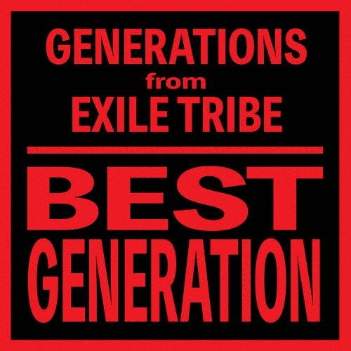 ミュージック GENERATIONS EXILE TRIBE BEST GENERATION GENERATIONS from EXILE TRIBE BEST GENERATION (International