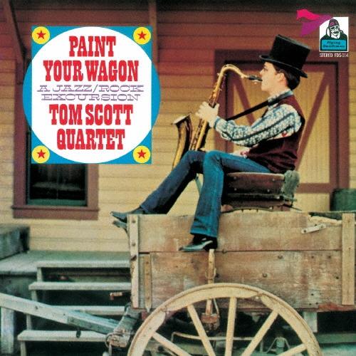 Tom Scott Quartet ペイント・ユア・ワゴン＜完全限定生産盤＞ CD | 