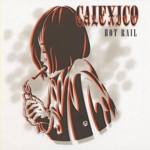 Calexico Hot Rail LP | 