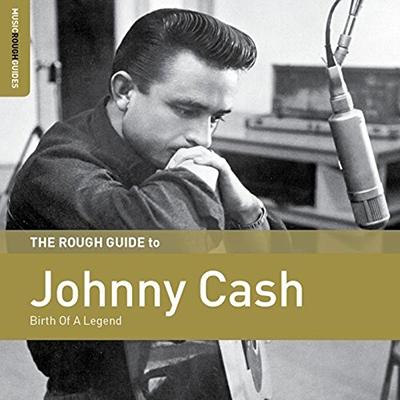 Johnny Cash The Rough Guide To Johnny Cash: Birth of a Legend CD | 