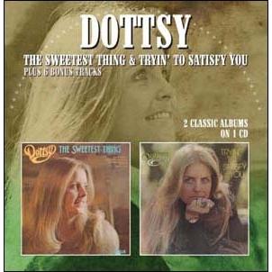 Dottsy The Sweetest Thing/Tryin' to Satisfy You CD | 