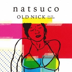 OLD NICK aka DJ HASEBE natsuco CD | 