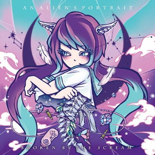 Broken By The Scream AN ALIEN'S PORTRAIT CD | 