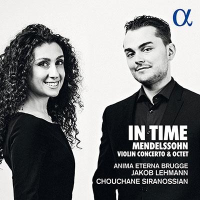 シュシャーヌ・シラノシアン IN TIME メンデルスゾーン: ヴァイオリン協奏曲&八重奏曲(オリジナル・ヴァージョン) CD | 