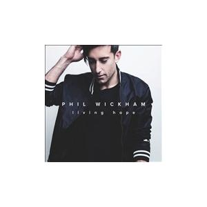 Phil Wickham Living Hope CD | 
