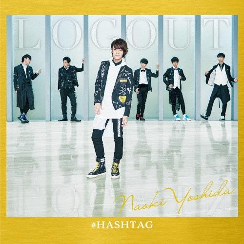 #HASHTAG LOG OUT＜初回生産限定盤/吉田尚貴ver.＞ 12cmCD Single : タワーレコード Yahoo!店 - 通販 ...