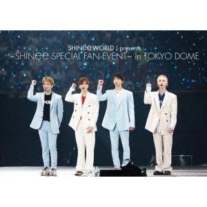 SHINee SHINee WORLD J presents 〜SHINee SPECIAL FAN EVENT〜 in TOKYO DOME DVD | 