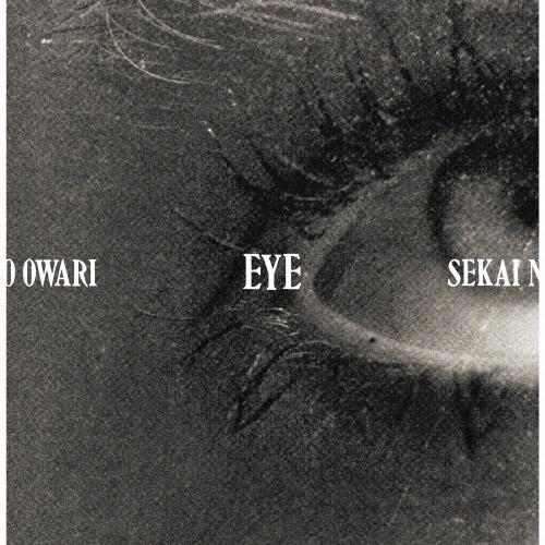 SEKAI NO OWARI EYE ［CD+DVD］＜初回限定盤＞ CD : タワーレコード