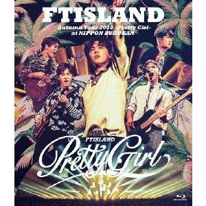 FTISLAND Autumn Tour 2018 -Pretty Girl- at NIPPON BUDOKAN Blu-ray Disc | 