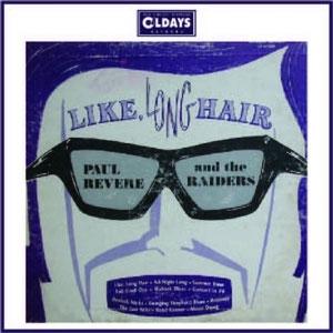 Paul Revere & The Raiders ライク・ロング・ヘアー CD | 