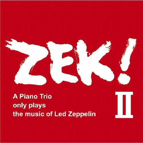 ZEK3 ZEK!II A Piano Trio only plays the music of Led Zeppelin CD | 