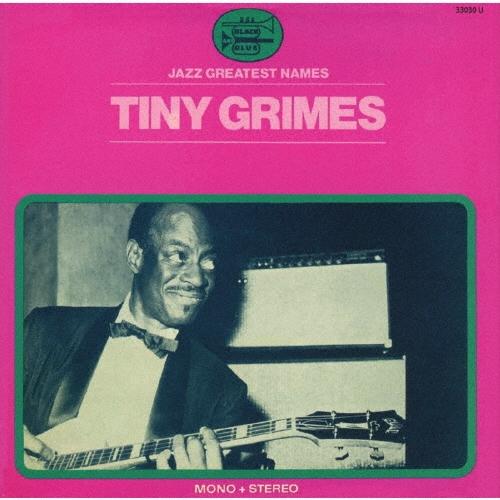 Tiny Grimes タイニー・グライムス＜完全限定生産盤＞ CD | 