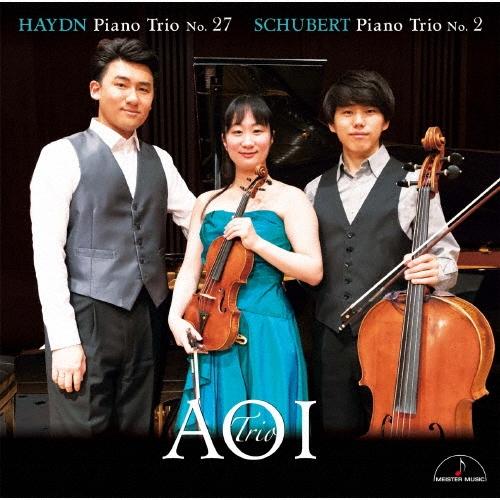 葵トリオ ハイドン:ピアノ三重奏曲 第27番 シューベルト:ピアノ三重奏曲 第2番 CD | 