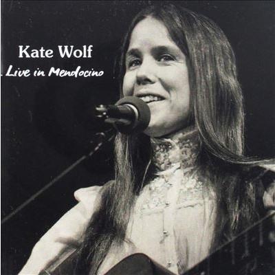 Kate Wolf (Folk) Live in Mendocino CD | 
