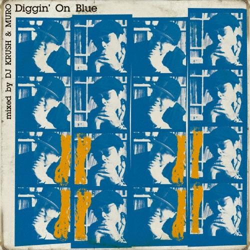 DJ KRUSH Diggin' On Blue mixed by DJ KRUSH & MURO CD | 