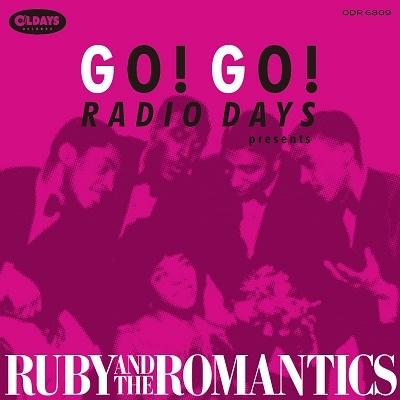 Ruby & The Romantics ゴー!ゴー!レディオ・デイズ・プレゼンツ・ルビー&ザ・ロマンティックス CD | 
