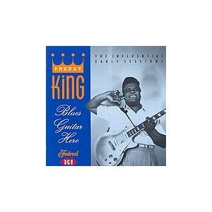 Freddie King Blues Guitar Hero : The Early Years CD | 