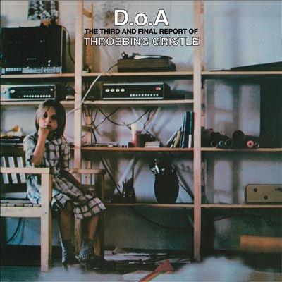 Throbbing Gristle D.O.A.: The Third And Final Report Of Throbbing Gristle＜Green Transparent Vinyl/限定盤＞ LP | 
