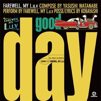 FAREWELL, MY L.u.v Good Day/Dub Day 7inch Single | 