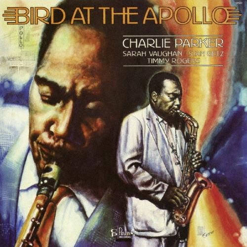 Charlie Parker バード・アット・ジ・アポロ＜完全限定生産盤＞ CD | 