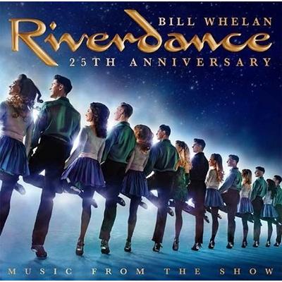 Bill Whelan Riverdance 25th Anniversary: Music From the Show CD | 