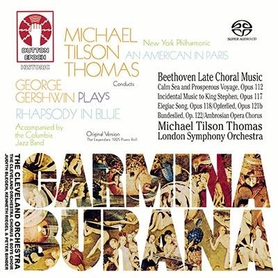 マイケル・ティルソン・トーマス Orff: Carmina Burana/Beethoven: Late Choral Music/Gershwin: An American in Paris SACD Hybrid | 
