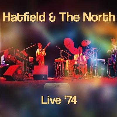 Hatfield & The North Live '74＜初回限定盤＞ CD : タワーレコード
