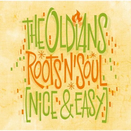 The Oldians ルーツ&ソウル(ナイス&イージー) CD | 