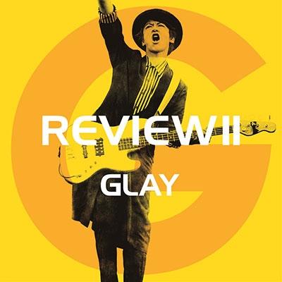 GLAY REVIEW II 〜BEST OF GLAY〜 ［4CD+2DVD］ CD |  | 03