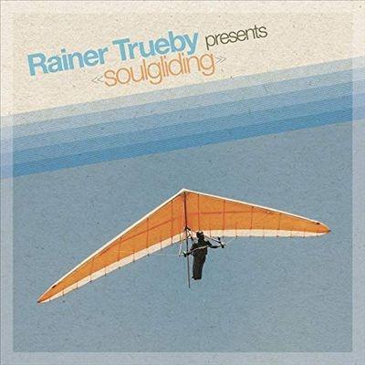 Various Artists Rainer Trueby Presents Soulgliding LP