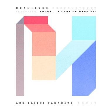 Hermitude OneFourThree(feat. Buddy, BJ the Chicago Kid & Daichi Yamamoto)[Remix]＜限定盤＞ 7inch Single | 