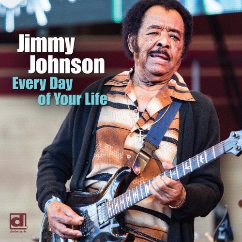 Jimmy Johnson (Blues) エヴリー・デイ・オブ・ユア・ライフ CD | 