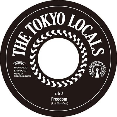The Tokyo Locals Freedom / Steppin Razor / Gimme Gimme Gimme Some Good Good Lovin'＜限定盤＞ 7inch Single | 