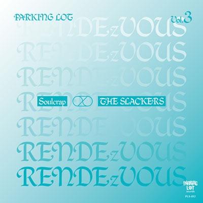 Soulcrap PARKING LOT RENDEzVOUS Vol.3＜限定盤＞ 7inch Single | 