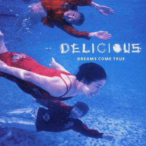 DREAMS COME TRUE DELICIOUS CD | 