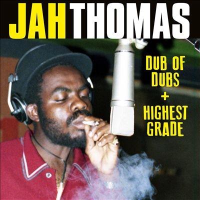 Jah Thomas Dub Of Dubs + Highest Grade CD | 