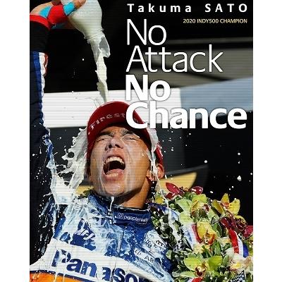 佐藤琢磨 (レーシングドライバー) Takuma Sato 2020 INDY500 CHAMPION No Attack No Chance ［Blu-ray Disc+DVD］＜限 Blu-ray Disc | 