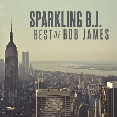 Bob James SPARKLING B.J.　Best of Bob James＜タワーレコード限定＞ CD ※特典あり | 