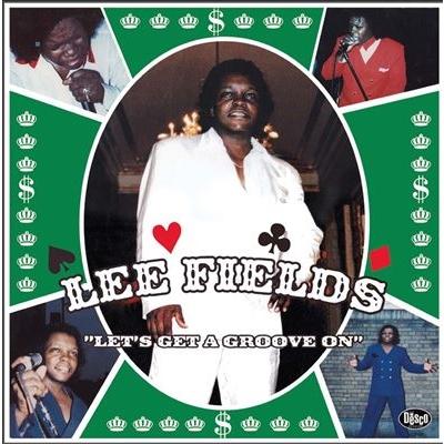 Lee Fields Let's Get A Groove On LP | 
