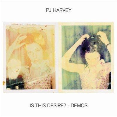 PJ Harvey Is This Desire? ? Demos (Standard Vinyl) LP | 